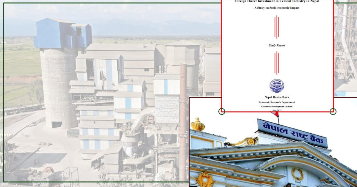 सिमेन्टसम्बन्धी राष्ट्र बैंकको ‘हचुवा’ अध्ययन, किन लुकाइयो उत्पादन क्षमताको वास्तविकता ?