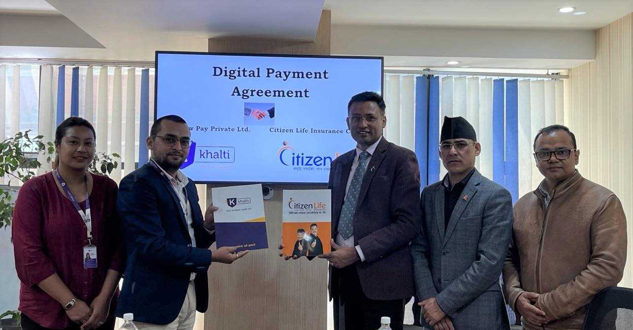 सिटिजन लाइफ  र खल्तीबीच सम्झौता, अब ‘डिजिटल सिटिजन’द्वारा शुल्क  बुझाउन सकिने
