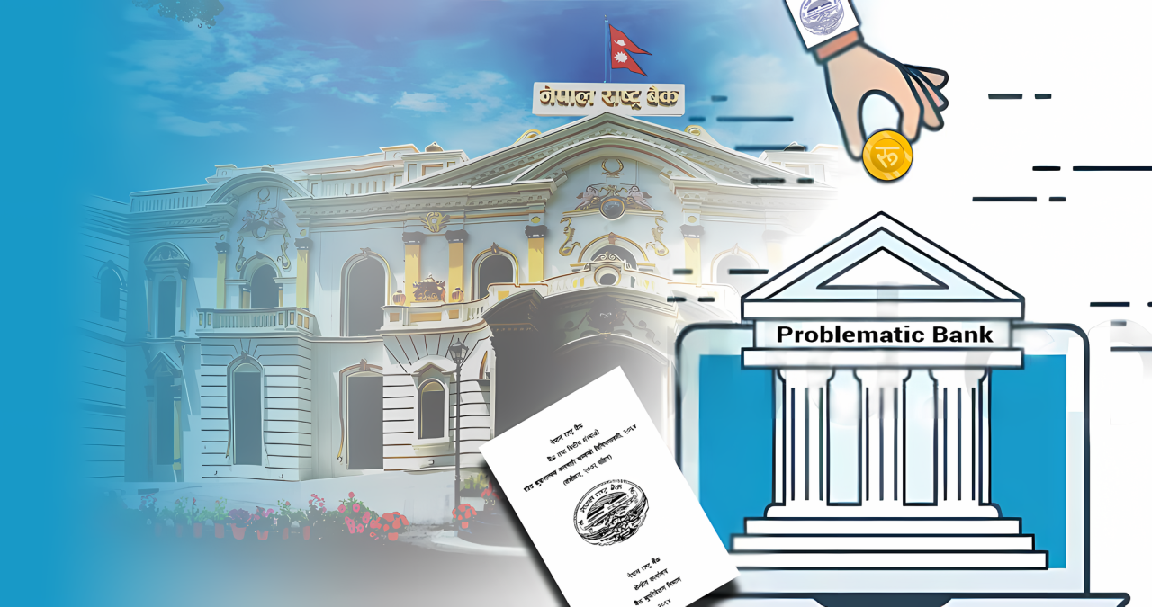 शीघ्र सुधारात्मक कारबाही नीति परिमार्जन गर्दै राष्ट्र बैंक, समस्याग्रस्त हुनुअघि नै उपचार