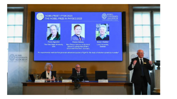 परमाणु र अणुभित्र इलेक्ट्रोनको अन्वेषण गर्ने तीन वैज्ञानिकलाई भौतिकशास्त्रतर्फको नोबेल पुरस्कार 