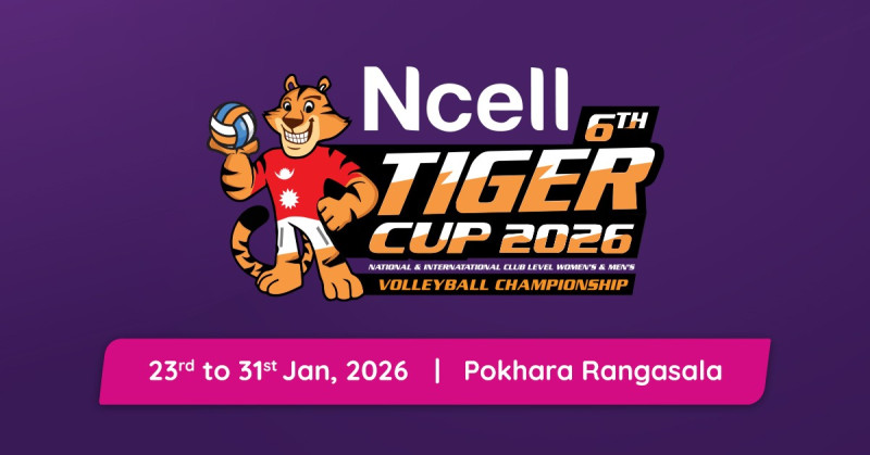 पोखरामा छैठौं टाइगर कप सुरु, एनसेल मुख्य प्रायोजक